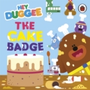 Hey Duggee: The Cake Badge - eBook