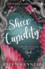 Sheer Cupidity : The sizzling romance from the bestselling author of The Plated Prisoner series - Book