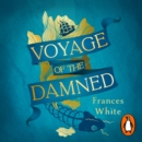 Voyage of the Damned : Catch the fantasy debut on everyone’s lips, simply put - Magical. Gay. Mystery. Cruise. - eAudiobook
