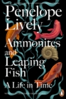 Ammonites and Leaping Fish : A Life in Time - Book