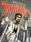 Louis Pasteur and Pasteurization - Book