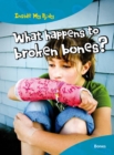 What Happens to Broken Bones? - Book