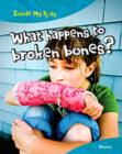 What Happens to Broken Bones? - Book
