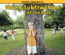 Using Subtraction at the Park - Book