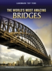 The World's Most Amazing Bridges - Book