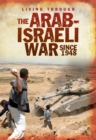 The Arab-Israeli War Since 1948 - Book