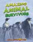 Amazing Animal Survivors - Book