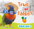True or False? Seasons - Book