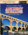 What Did the Ancient Romans Do For Me? - Book
