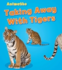 Taking Away with Tigers - Book