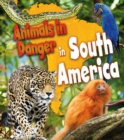Animals in Danger in South America - Book