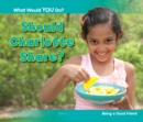 Should Charlotte Share? : Being a Good Friend - eBook