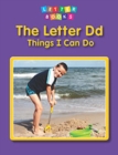 The Letter Dd: Things I Can Do - Book