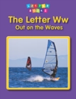 The Letter Ww: Out on the Waves - Book