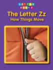 The Letter Zz: How Things Move - Book