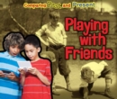 Playing with Friends : Comparing Past and Present - eBook