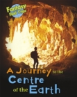A Journey to the Centre of the Earth : Fantasy Field Trips - Book