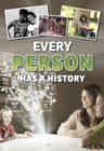 Every Person Has a History - Book