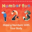 Number Fun : Making Numbers With Your Body - Book