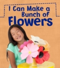 I Can Make a Bunch of Flowers - Book