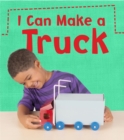 I Can Make a Truck - eBook