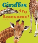 Giraffes Are Awesome! - Book