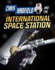 Chris Hadfield and the International Space Station - Book