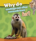 Why Do Monkeys and Other Mammals Have Fur? - Book