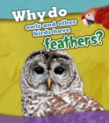 Why Do Owls and Other Birds Have Feathers? - eBook
