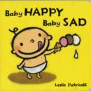 Baby Happy, Baby Sad Board Book - Book