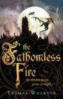 The Fathomless Fire - eBook