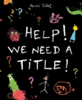 Help! We Need a Title! - Book