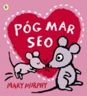 Pog Mar Seo (A Kiss Like This) - Book