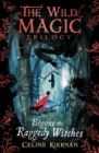 Begone the Raggedy Witches (The Wild Magic Trilogy, Book One) - Book