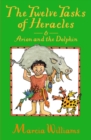 The Twelve Tasks of Heracles and Arion and the Dolphins - Book