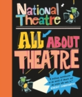 National Theatre: All About Theatre - Book