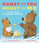 Honey for You, Honey for Me: A First Book of Nursery Rhymes - Book