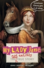 My Lady Jane : The Not Entirely True Story - eBook