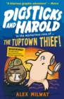 Pigsticks and Harold: the Tuptown Thief! - Book