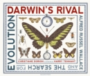 Darwin's Rival: Alfred Russel Wallace and the Search for Evolution - Book