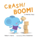 CRASH! BOOM! : A Maths Tale - Book