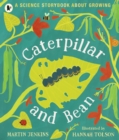 Caterpillar and Bean : A Science Storybook about Growing - Book