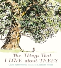 The Things That I LOVE about TREES - Book