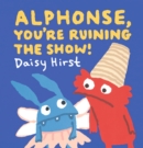 Alphonse, You're Ruining the Show! - Book