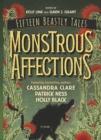 Monstrous Affections : An Anthology of Beastly Tales - Book