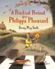 A Practical Present for Philippa Pheasant - Book