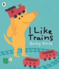 I Like Trains - Book