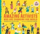 Amazing Activists Who Are Changing Our World : People Power series - Book