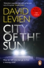 City of the Sun : (Frank Behr: 1): An emotionally charged, fast and furious crime thriller you won t be able to put down - eBook