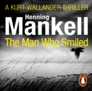 The Man Who Smiled : Kurt Wallander - eAudiobook